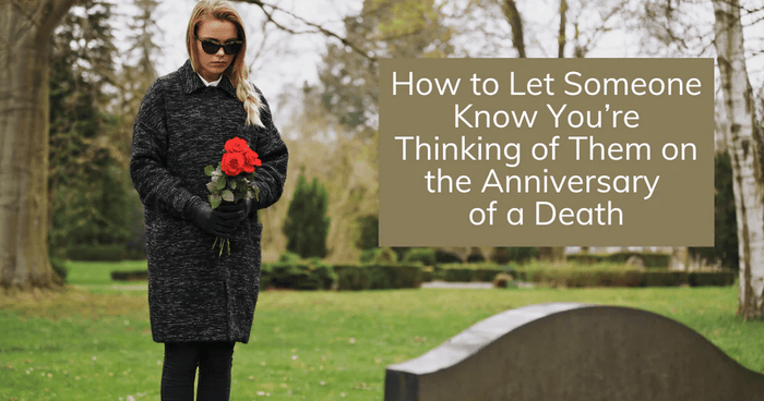 How to Say Thinking of You on the Anniversary of a Death - The Comfort Company