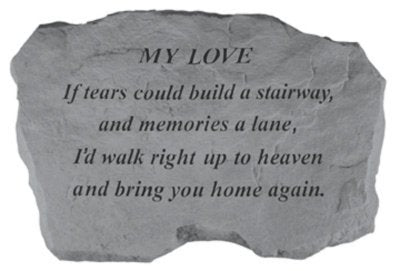 If Tears Could Build a Stairway Memorial Stone - The Comfort Company