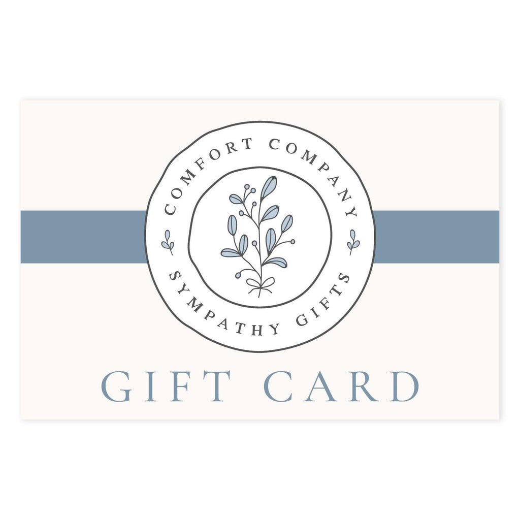The Comfort Company Gift Card | Sympathy Gift Certificate - The Comfort Company